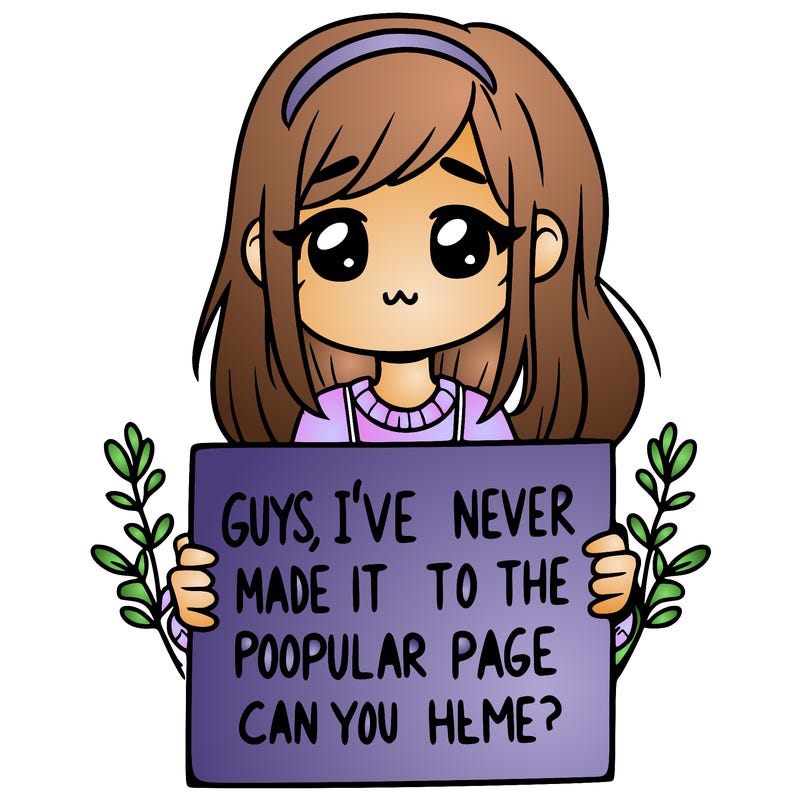 a girl holding up a sign that says, guys, i’ve never made it to the popular page, can you help me?