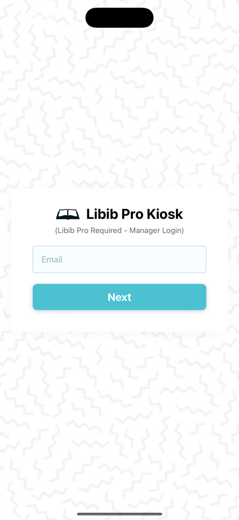 The manager login screen for Libib Pro Kiosk app featuring an email entry field and a next button.