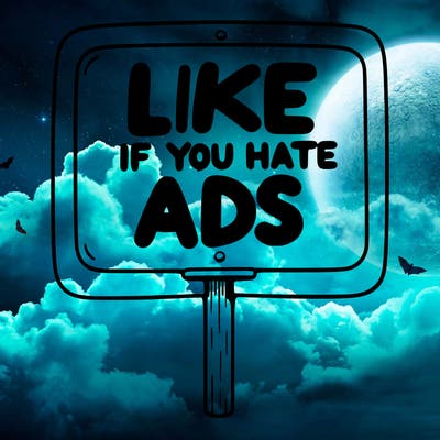 a sign that says like if you hate ads