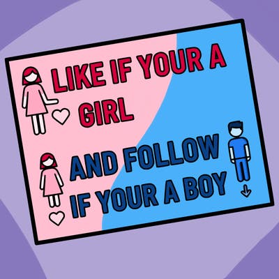 like if your a girl and follow if your a boy