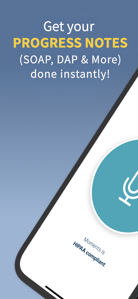 Moments for Therapists - Moments for Therapists app screen highlighting instant HIPAA compliant SOAP and DAP progress notes