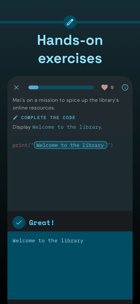 Una lección interactiva de programación Python en la app móvil Encode mostrando un ejercicio de declaración print completado.