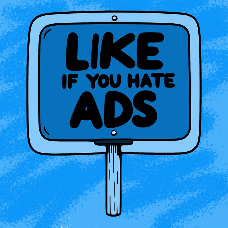 a sign that says like if you hate ads