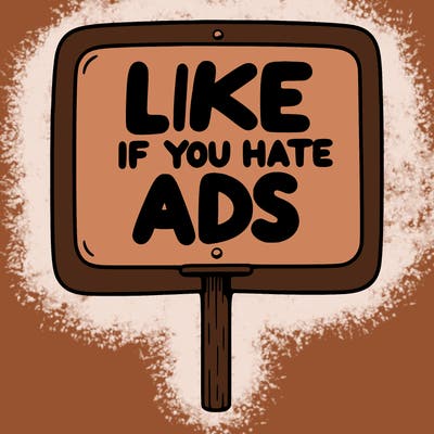 a sign that says like if you hate ads