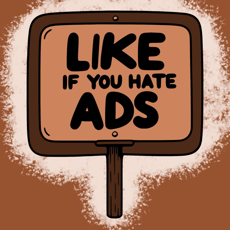 a sign that says like if you hate ads