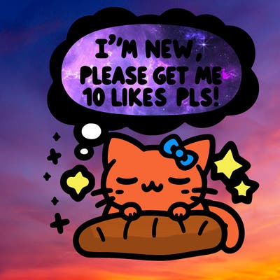 kitty taking a nap dream talking and saying "i'm new, please get me at least 10 likes pls!!"
