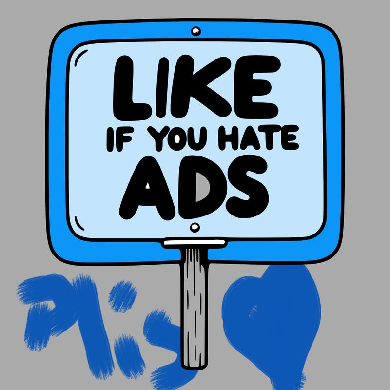 a sign that says like if you hate ads
