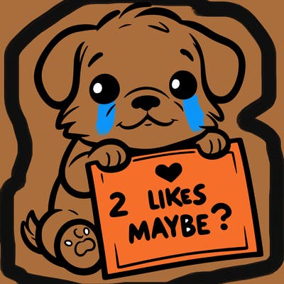a puppy holding a sign that says 2 likes maybe?