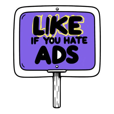 a sign that says like if you hate ads
