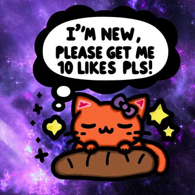 kitty taking a nap dream talking and saying "i'm new, please get me at least 10 likes pls!!"