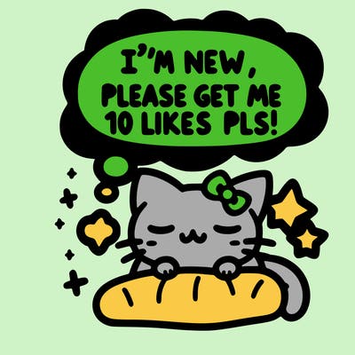 kitty taking a nap dream talking and saying "i'm new, please get me at least 10 likes pls!!"