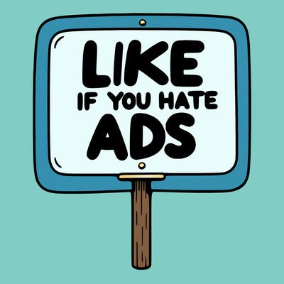 a sign that says like if you hate ads