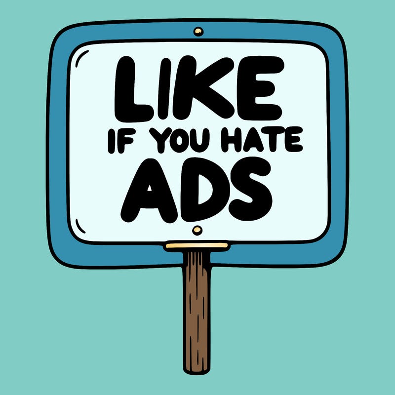 a sign that says like if you hate ads