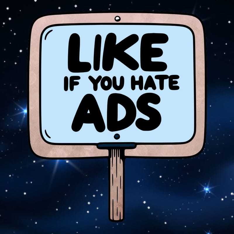 a sign that says like if you hate ads