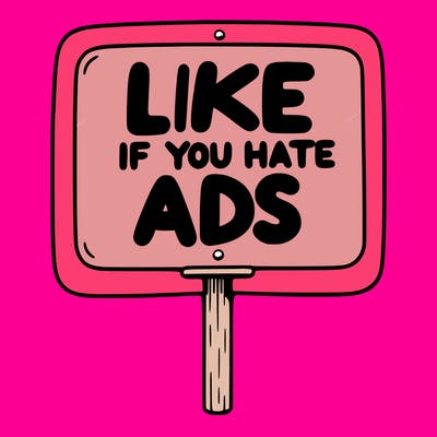 a sign that says like if you hate ads