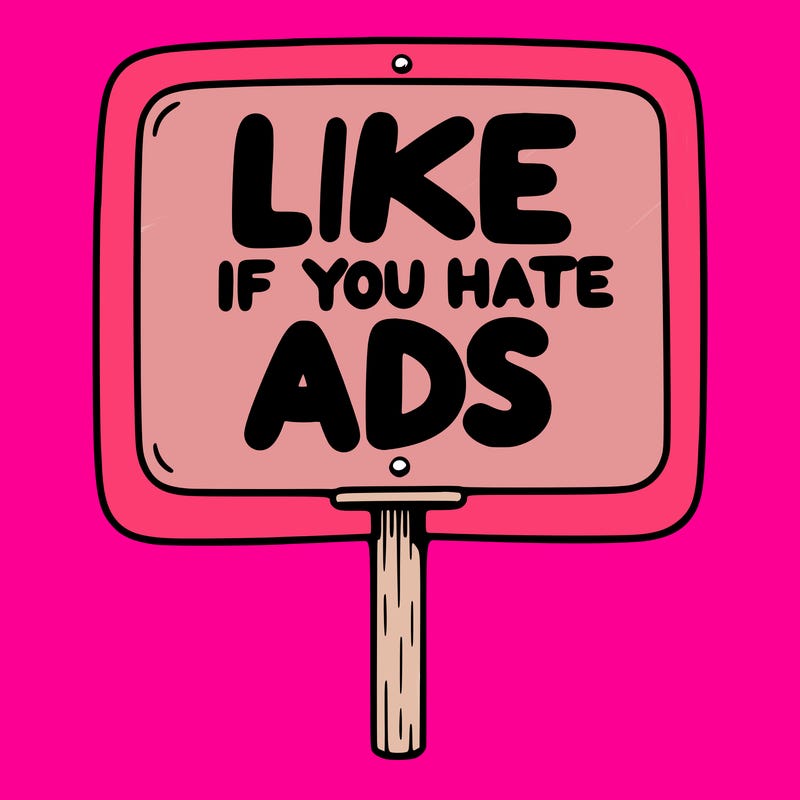 a sign that says like if you hate ads