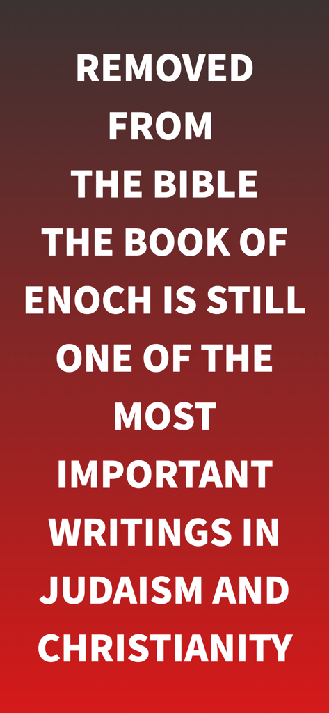 Book of Enoch ￮ - A screen displaying text that describes the Book of Enoch as a significant writing in Judaism and Christianity despite being removed from the Bible.