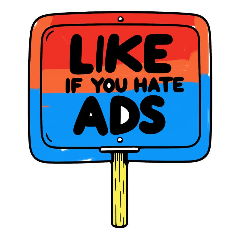 a sign that says like if you hate ads