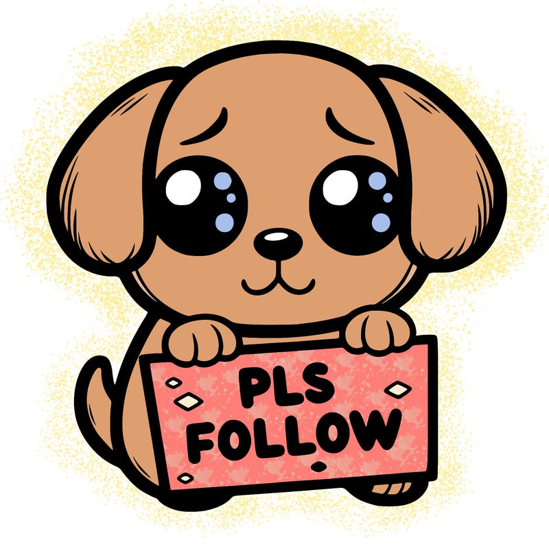 puppy with puppy eyes holing a sign that says pls follow