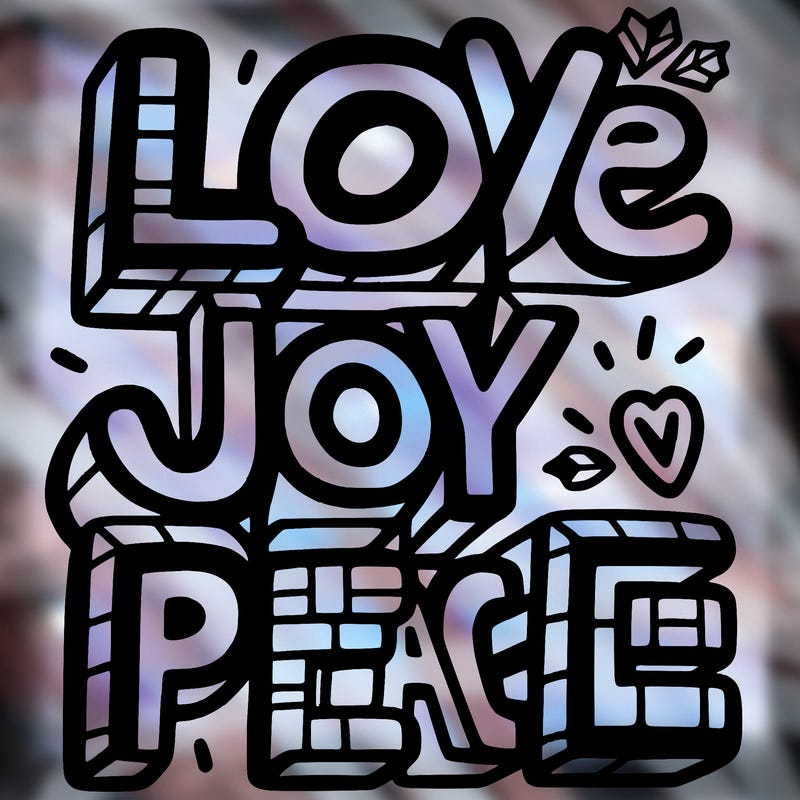 the word in block letters "love, joy, peace"