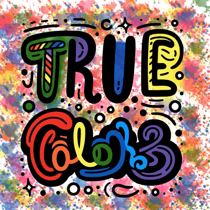 "true colors" written