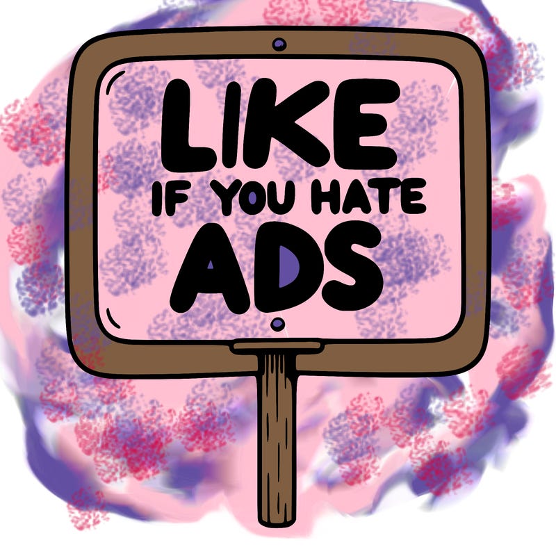 a sign that says like if you hate ads