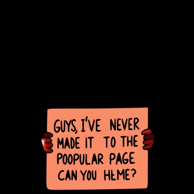 a girl holding up a sign that says, guys, i’ve never made it to the popular page, can you help me?