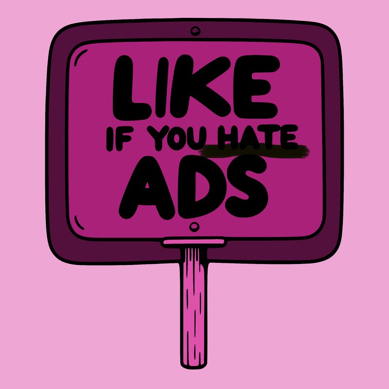 a sign that says like if you hate ads