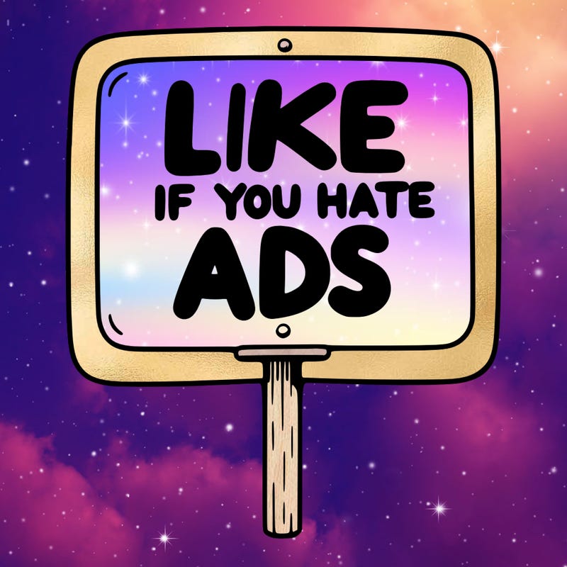 a sign that says like if you hate ads