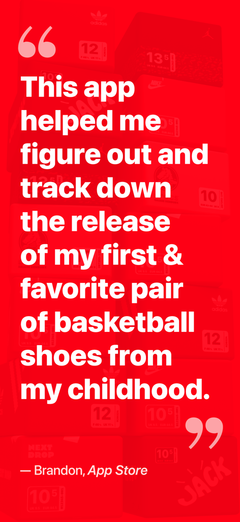 App Store testimonial from Brandon about finding childhood basketball shoes using the Next Drop app