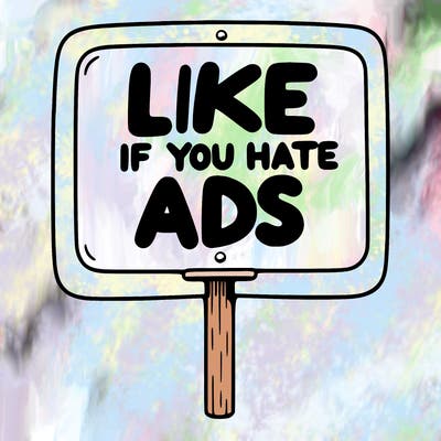 a sign that says like if you hate ads