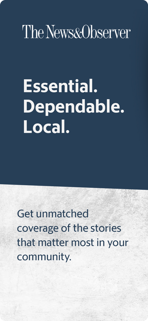 The Raleigh News and Observer app welcome screen with text essential dependable local