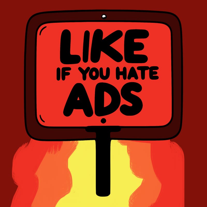 a sign that says like if you hate ads
