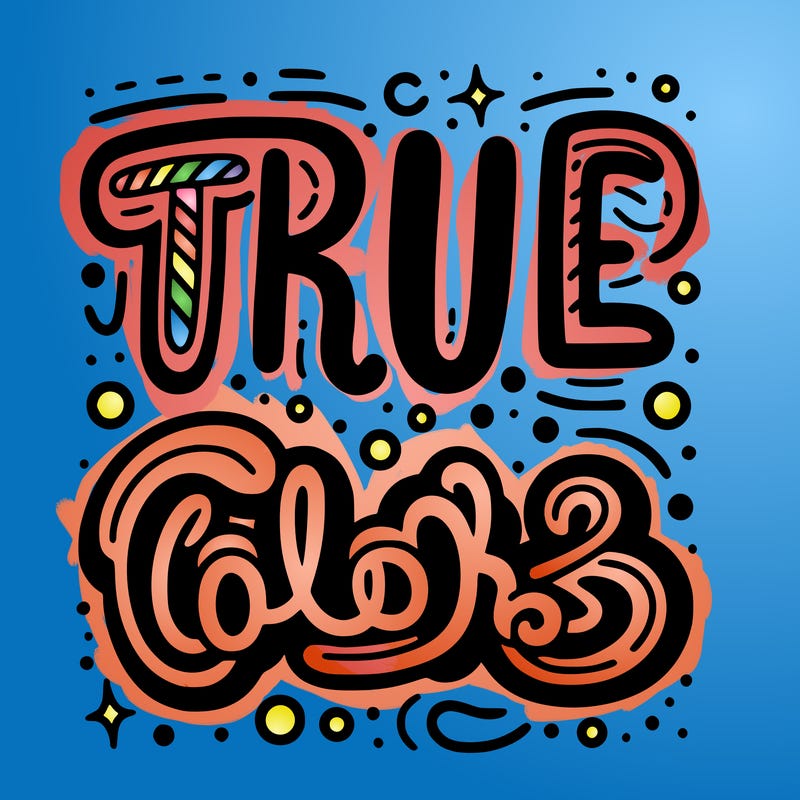 "true colors" written