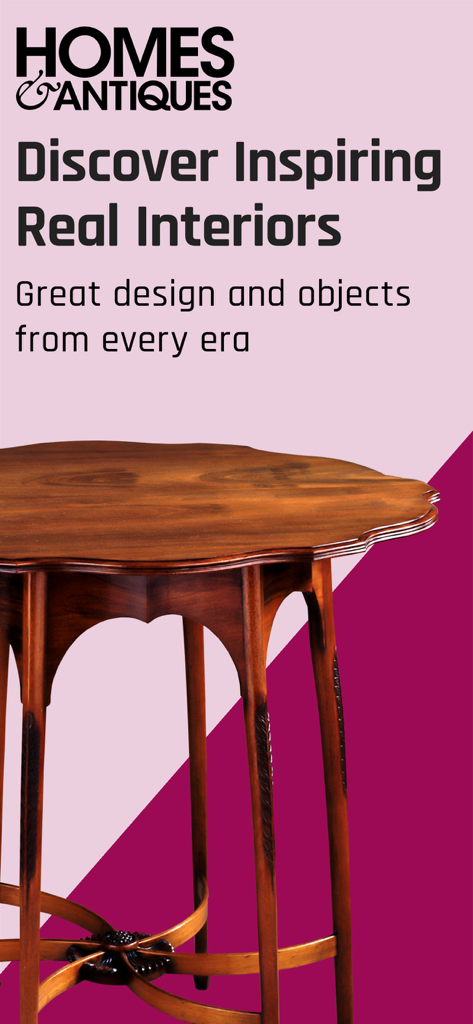 Homes & Antiques Magazine - Homes and Antiques app screenshot showing a vintage wooden table and interior design inspiration
