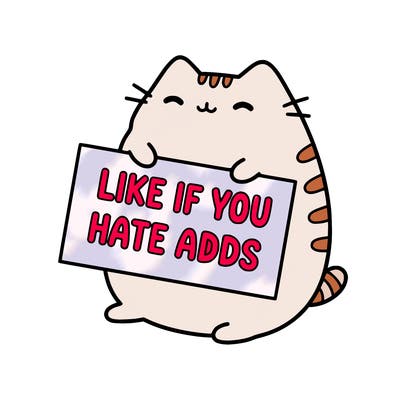 a kawii pusheen cat holding a sign that says like if you hate adds