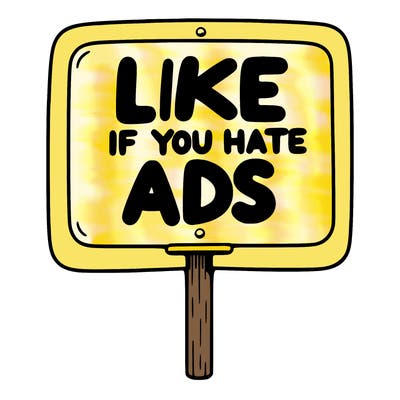 a sign that says like if you hate ads