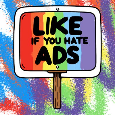 a sign that says like if you hate ads