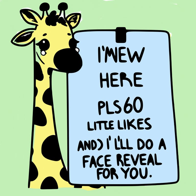giraffe with a sign that says i’m new here pls 60 likes and i’ll do a face reveal for you