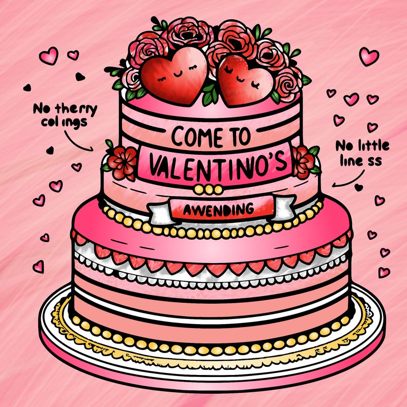 wedding cake with the words come to valentino’s and valentine’s wedding