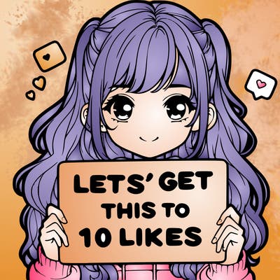 girl holding up sign that says let’s get this to 10 likes realistic