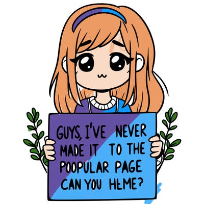 a girl holding up a sign that says, guys, i’ve never made it to the popular page, can you help me?
