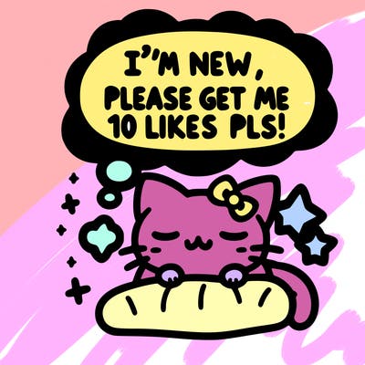 kitty taking a nap dream talking and saying "i'm new, please get me at least 10 likes pls!!"