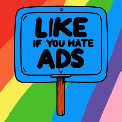 a sign that says like if you hate ads