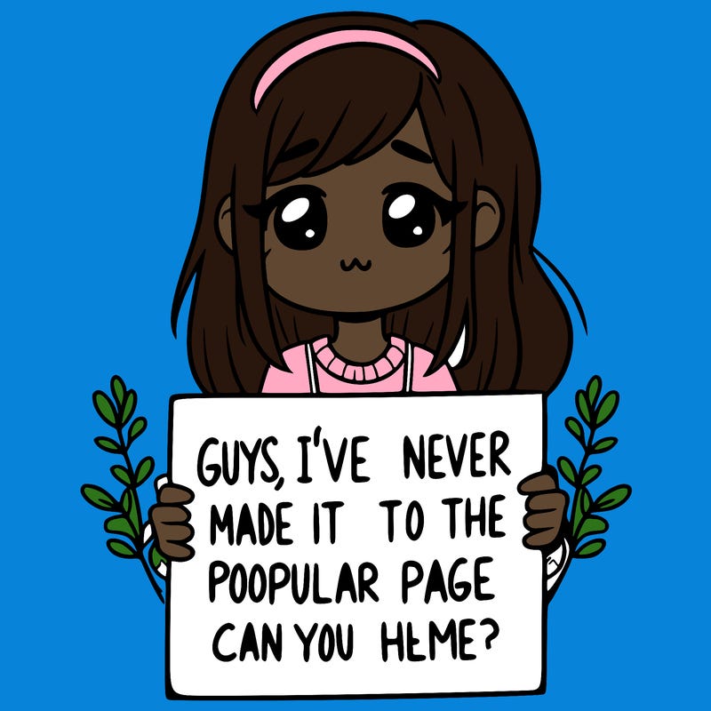 a girl holding up a sign that says, guys, i’ve never made it to the popular page, can you help me?