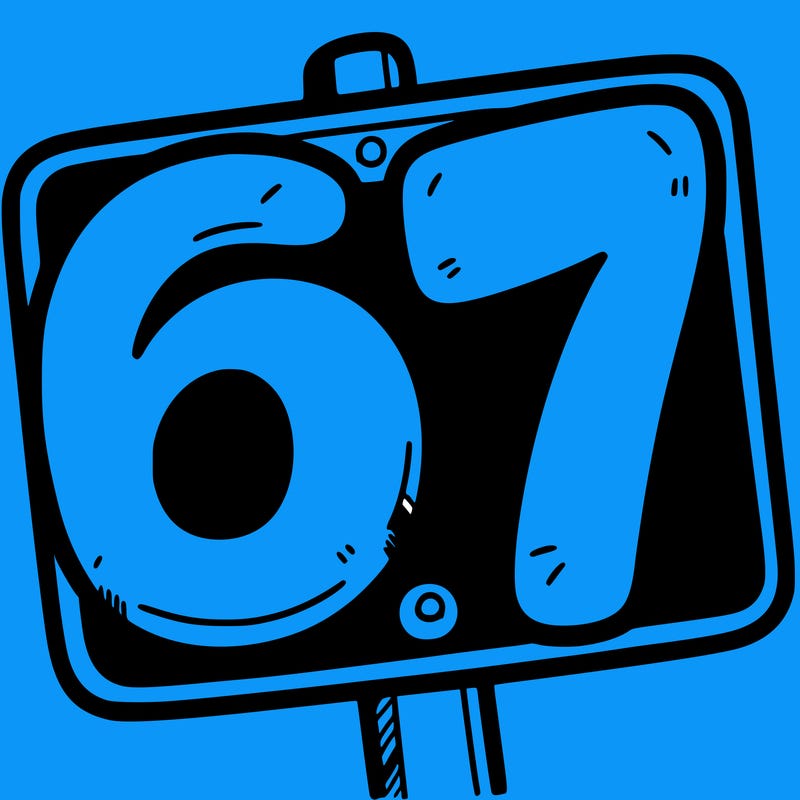 a sign that says 6 7