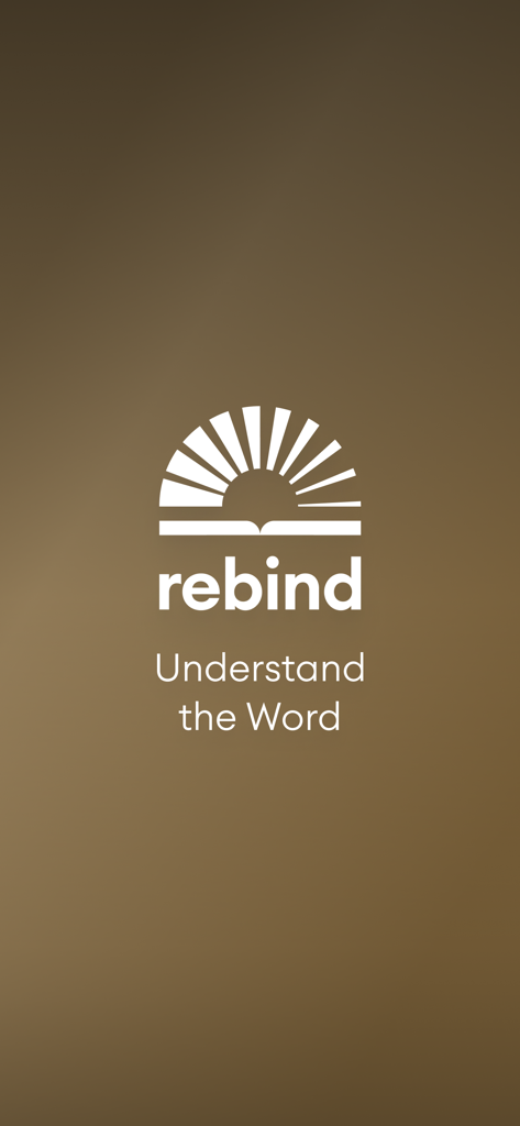 Rebind Study Bible - Rebind Study Bible app logo with the tagline Understand the Word on a brown gradient background