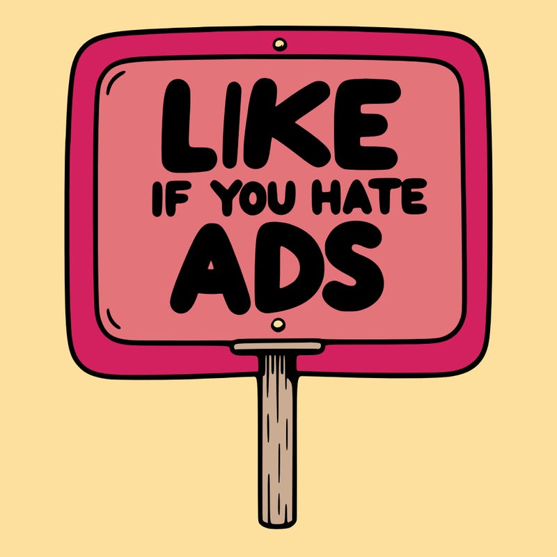 a sign that says like if you hate ads