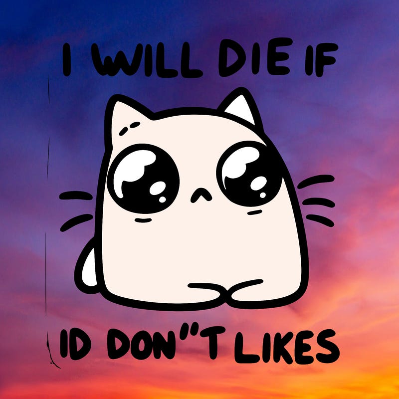 a cat that will die if we don’t get 10 likes