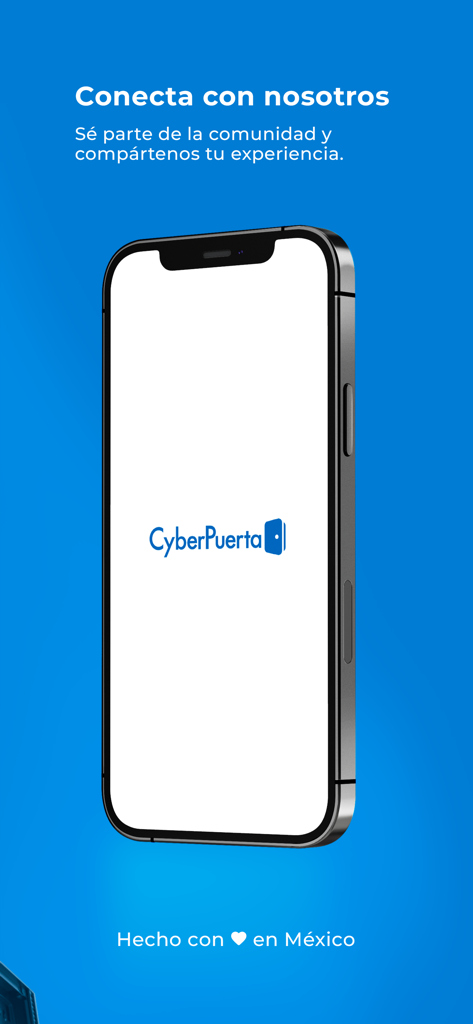 Cyberpuerta app screen showing logo and invitation to join the community with the phrase made with love in Mexico